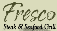 Fresco Steak & Seafood Grill